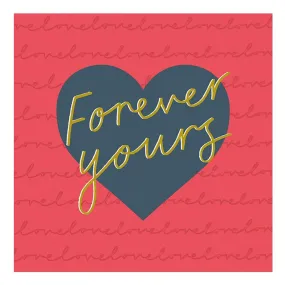 'Forever Yours' Heart Valentine's Card